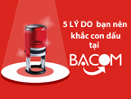 5 lý dó bạn nên chọn BACOM khắc dâú tròn doanh nghiệp